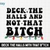 Deck the Halls with that B*TCH - Digital Download - Creatzy