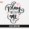 Play with Me - Digital Download - Creatzy