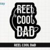 Reel Cool Dad - Digital Download - Creatzy
