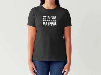 Deck the Halls with that B*TCH - Digital Download - Creatzy