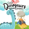 Cute Dinosaurs Colouring Book